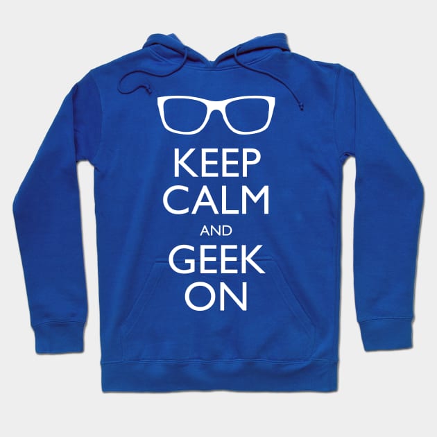 Keep Calm and Geek On Hoodie by robyriker